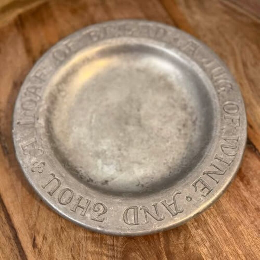 Vintage Cottrell Pewter Plate "A Loaf of Bread A Jug of Wine and Thou"